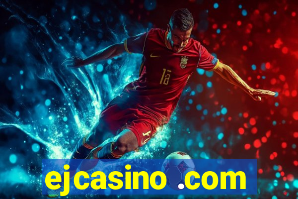 ejcasino .com